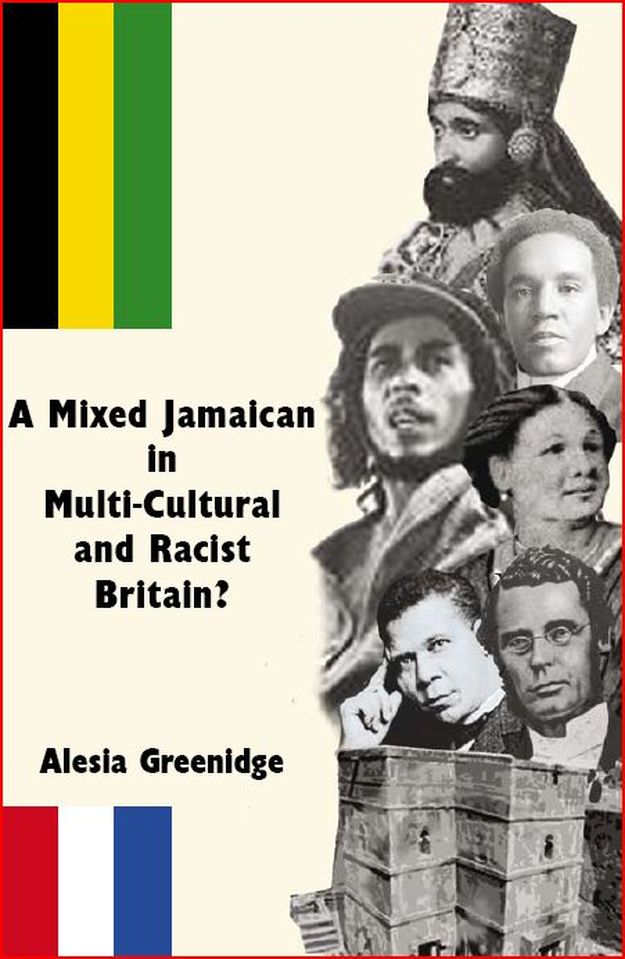 A Mixed Jamaican in Multi-Cultural and Racist Britain? Front Book Cover